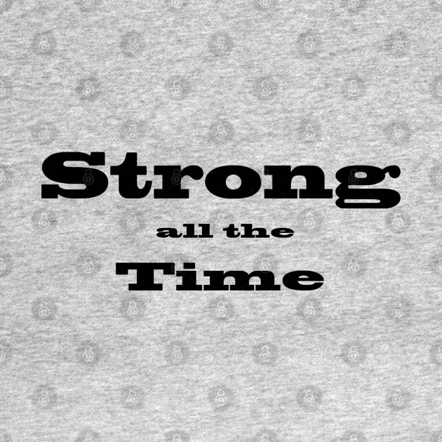 Strong All The Time by KareemTengo